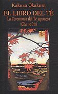 EL LIBRO DEL TÉ. LA CEREMONIA DEL TÉ JAPONESA. (CHA NO YU)