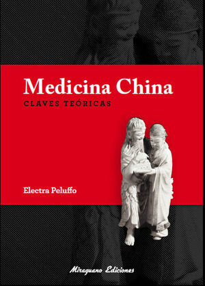 MEDICINA CHINA. CLAVES TEÓRICAS