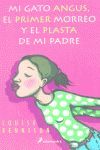 MI GATO ANGUS, EL PRIMER MORREO Y EL PLASTA DE MI PADRE