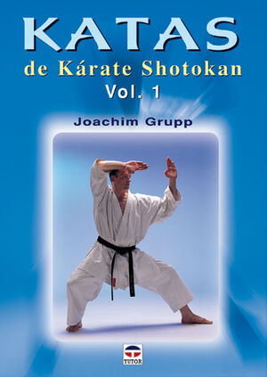 KATAS DE KÁRATE SHOTOKAN. VOL. 1