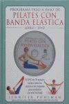 PROGRAMA PASO A PASO DE PILATES CON BANDA ELASTICA. LIBRO Y DVD