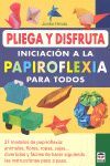 PLIEGA Y DISFRUTA. INICIACIÓN A LA PAPIROFLEXIA PARA TODOS