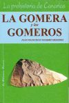 LA PREHISTORIA DE CANARIAS. LA GOMERA Y LOS GOMEROS