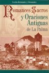 ROMANCES SACROS Y ORACIONES ANTIGUAS DE LA PALMA