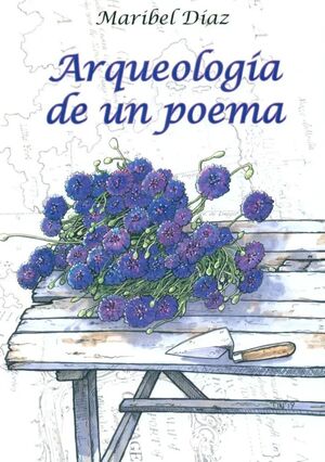 ARQUEOLOGIA DE UN POEMA
