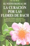 NUEVO MANUAL DE LA CURACIÓN POR LAS FLORES DE BACH, EL
