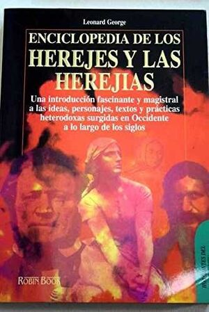 ENCICLOPEDIA DE LOS HEREJES Y LAS HEREJÍAS