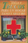 IDEAS Y TRUCOS PARA UN HOGAR SANO Y SEGURO