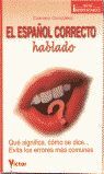 EL ESPAÑOL CORRECTO HABLADO