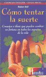 CÓMO TENTAR LA SUERTE
