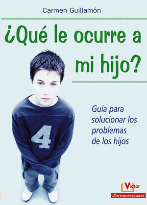 ¿QUÉ LE OCURRE A MI HIJO?