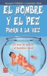 EL HOMBRE Y EL PEZ PICAN A LA VEZ