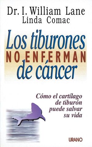 LOS TIBURONES NO ENFERMAN DE CÁNCER