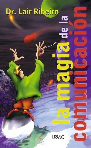 LA MAGIA DE LA COMUNICACIÓN