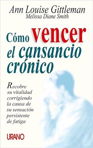 CÓMO VENCER EL CANSANCIO CRÓNICO
