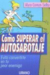 CÓMO SUPERAR EL AUTOSABOTAJE