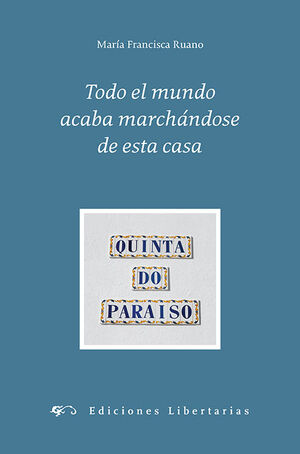 TODO EL MUNDO ACABA MARCHÁNDOSE DE ESTA CASA