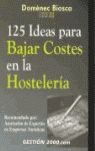 125 IDEAS PARA BAJAR COSTES EN LA HOSTELERÍA