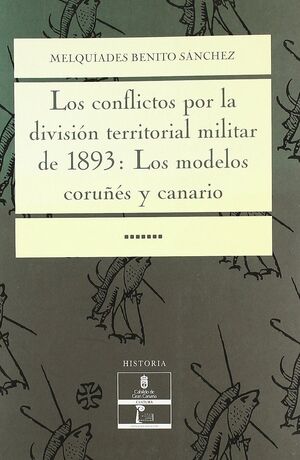LOS CONFLICTOS POR LA DIVISIÓN TERRITORIAL MILITAR DE 1893