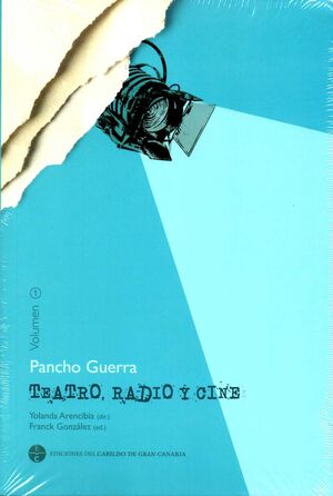 PANCHO GUERRA. TEATRO, RADIO Y CINE