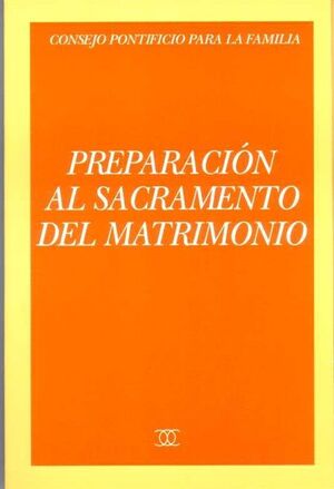 PREPARACIÓN AL SACRAMENTO DEL MATRIMONIO