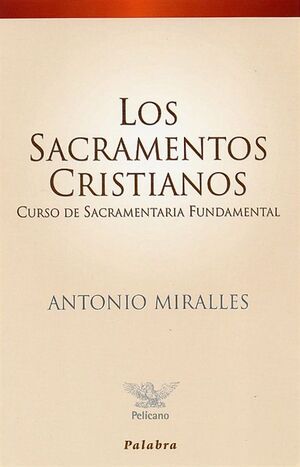 LOS SACRAMENTOS CRISTIANOS