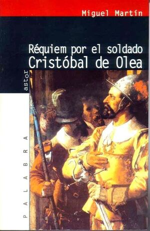 RÉQUIEM POR EL SOLDADO CRISTÓBAL DE OLEA