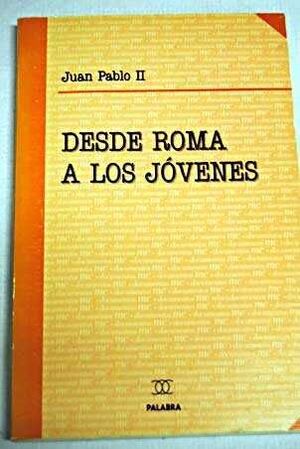 DESDE ROMA A LOS JÓVENES