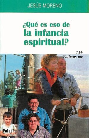 ¿QUÉ ES ESO DE LA INFANCIA ESPIRITUAL?