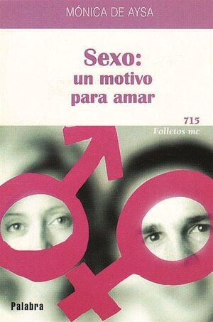 SEXO, UN MOTIVO PARA AMAR