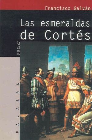 LAS ESMERALDAS DE CORTÉS