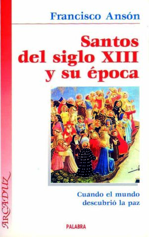 SANTOS DEL SIGLO XIII Y SU ÉPOCA