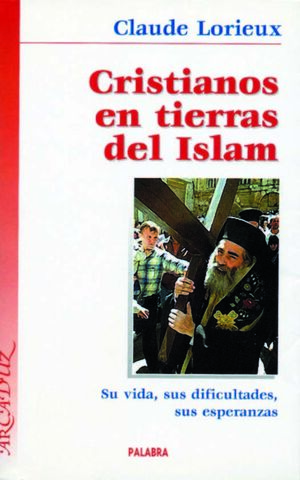CRISTIANOS EN TIERRAS DEL ISLAM