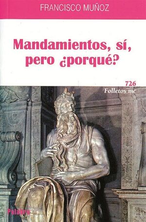 MANDAMIENTOS, SÍ, PERO ¿POR QUÉ?