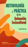 METODOLOGÍA Y PRÁCTICA DE LA ANIMACIÓN SOCIOCULTURAL