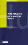 VIDA RELIGIOSA EN LA ANTIGUA ROMA