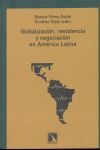GLOBALIZACIÓN, RESISTENCIA Y NEGOCIACIÓN EN AMÉRICA LATINA