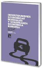 INCERTIDUMBRES ECONÓMICAS MUNDIALES Y GOBERNANZA ECONÓMICA EUROPEA.