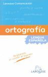 LAROUSSE COMUNICACIÓN - ORTOGRAFÍA