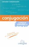 LAROUSSE COMUNICACIÓN - CONJUGACIÓN VERBAL