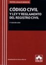 CODIGO CIVIL Y LEY Y REGLAMENTO DEL REGISTRO CIVIL. TEXTO LEGAL BASICO.