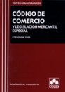CODIGO DE COMERCIO Y LEGISLACION MERCANTIL COMPLEMENTARIA. TEXTO LEGAL BASICO.
