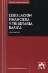 LEGISLACION FINANCIERA Y TRIBUTARIA BASICA. TEXTO LEGAL BASICO