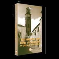 LA NORIA DE LOS AROMAS Y OTROS RELATOS