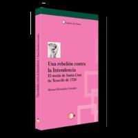 UNA REBELIÓN CONTRA LA INTENDENCIA