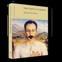 MARTÍ, ESPAÑA Y LA MASONERÍA