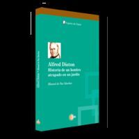 ALFRED DISTON. HISTORIA DE UN HOMBRE ATRAPADO EN UN JARDIN