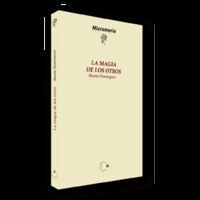 LA MAGIA DE LOS OTROS