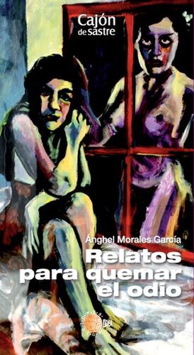 RELATOS PARA QUEMAR EL ODIO