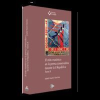 EL MITO MASONICO EN LA PRENSA CONSERVADORA... TOMO II